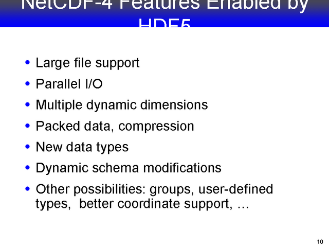 NetCDF-4 Features Enabled by HDF5