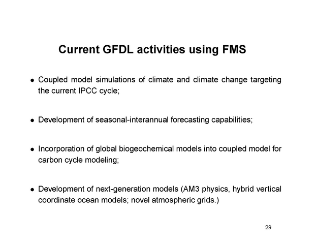 Current GFDL activities usein FMS