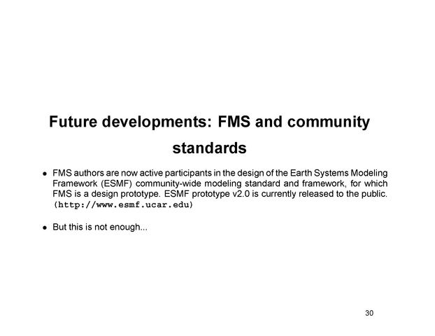 Future developments: FMS and community standards