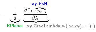$\displaystyle = \underbrace{\Dinv{a}}_{ \mbox{{\cmssbx\textcolor{PineGreen}{RPl...
...lor{Gray}{\qquad\qquad\qquad\qquad\qquad xy\_GradLambda\_w( w\_xy( ... ) )}}} }$