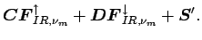 $\displaystyle \Dvect{C}\Dvect{F}_{IR,\nu_{m}}^{\uparrow} +
\Dvect{D}\Dvect{F}_{IR,\nu_{m}}^{\downarrow} + \Dvect{S}'.$