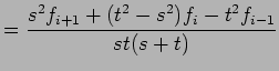 $\displaystyle = \frac{s^2f_{i+1} + (t^2 -s^2)f_i - t^2f_{i-1}}{st(s + t)}$