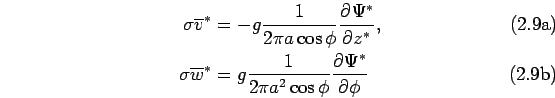 \begin{subequations}\begin{align}
 \sigma \overline{v}^* &= -g\Dinv{2\pi a \cos\...
...w}^* &= g\Dinv{2\pi a^2\cos\phi}\DP{\Psi^*}{\phi}
 \end{align}\end{subequations}