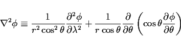 \begin{displaymath}\Dlapla[2]{\phi} \equiv
\frac{1}{r^2\cos^2\theta}\DP[2]{\phi...
...\theta}\DP{}{\theta}
\left(\cos\theta\DP{\phi}{\theta}\right)
\end{displaymath}
