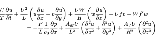 \begin{displaymath}
\begin{array}{l} \Ddsty{
\frac{U}{T}\DP{u}{t}
+ \frac{U^2...
...t)
+ \frac{A_V U}{H^2}\left(\DP[2]{u}{z}\right) }
\end{array}\end{displaymath}