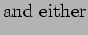 $\textstyle \mbox{and either}$