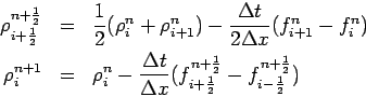 \begin{eqnarray*}
\rho _{i+\frac{1}{2}}^{n+\frac{1}{2}} &=& \frac{1}{2}(\rho _{...
...\frac{1}{2}}^{n+\frac{1}{2}}-f_{i-\frac{1}{2}}^{n+\frac{1}{2}})
\end{eqnarray*}