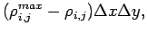 $\displaystyle (\rho _{i,j}^{max}-\rho _{i,j})\Delta x \Delta y,$