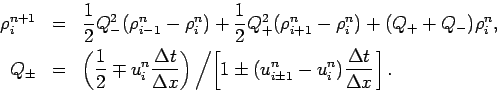 \begin{eqnarray*}
\rho _{i}^{n+1} &=& \frac{1}{2}Q_{-}^{2}(\rho _
{i-1}^{n}-\r...
...m 1}^{n} - u_{i}^{n}) \frac{\Delta
t}{\Delta x}\right.\right].
\end{eqnarray*}