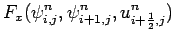 $\displaystyle F_{x}(\psi _{i,j}^{n},\psi _{i+1,j}^{n},u_{i+\frac{1}{2},j}^{n})$