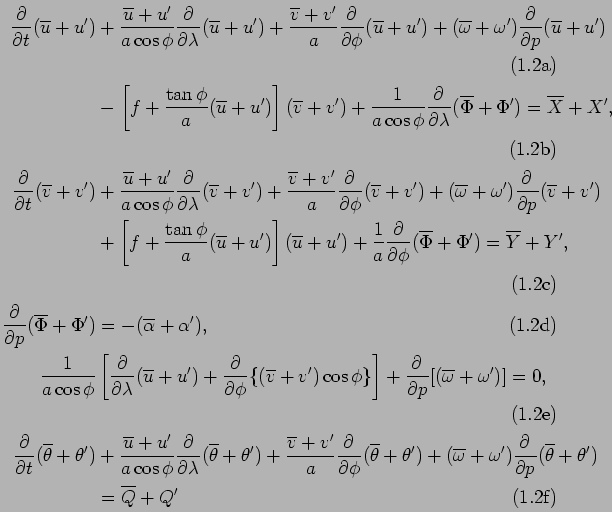 \begin{subequations}\begin{align}
 \DP{}{t}(\overline{u} + u') &
 + \frac{\overl...
...theta} + \theta')\notag\\  
 &= \overline{Q} + Q'
 \end{align}\end{subequations}