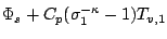 $\displaystyle \Phi_{s} + C_{p} ( \sigma_{1}^{-\kappa} - 1 ) T_{v,1}$