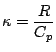 ${\displaystyle \kappa=\frac{R}{C_p} }$