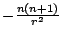 $- \frac{n(n+1)}{r^2}$