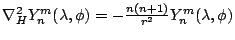 $\nabla_H^2 Y^m_n(\lambda, \phi)
=- \frac{n(n+1)}{r^2} Y^m_n(\lambda,\phi)$