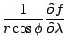 ${\displaystyle \frac{1}{r \cos \phi} \DP{f}{\lambda} }$