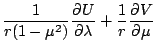 $\displaystyle \frac{1}{r (1-\mu^2)} \DP{U}{\lambda}
+ \frac{1}{r} \DP{V}{\mu}$