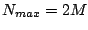 $N_{max}=2M$