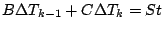 $\displaystyle B \Delta T_{k-1} + C \Delta T_{k} = St$