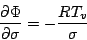 \begin{displaymath}
\frac{\partial \Phi}{\partial \sigma} = - \frac{RT_v}{\sigma}
\end{displaymath}