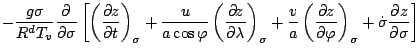 $\displaystyle - \frac{g \sigma}{R^d T_v} \DP{}{\sigma} \left[
\DP[][\sigma]{z}{...
...}
+ \frac{v}{a} \DP[][\sigma]{z}{\varphi}
+ \dot{\sigma} \DP{z}{\sigma}
\right]$