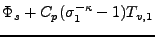 $\displaystyle \Phi_{s} + C_{p} ( \sigma_{1}^{-\kappa} - 1 ) T_{v,1}$