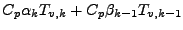 $\displaystyle C_{p} \alpha_k T_{v,k} + C_{p} \beta_{k-1} T_{v,k-1}$