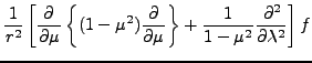 $\displaystyle \frac{1}{r^2}
\left[
\DP{}{\mu}
\left\{ (1-\mu^2) \DP{}{\mu} \right\}
+ \frac{1}{1-\mu^2} \DP[2]{}{\lambda}
\right] f$