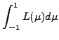 $\displaystyle \int_{-1}^1 L(\mu) d \mu$