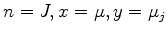 $ n=J,x=\mu,y=\mu_j$