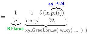 $\displaystyle = \underbrace{\Dinv{a}}_{ \mbox{{\cmssbx\textcolor{PineGreen}{RPl...
...\mbox{{\cmssbx\textcolor{Gray}{\qquad\qquad xy\_GradLon\_w( w\_xy( ... ) )}}} }$