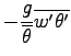 $\displaystyle - \frac{g}{\overline{\theta}}
\overline{w^{\prime} \theta^{\prime}}$