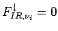 $F_{IR,\nu_{i}}^{\downarrow}=0$