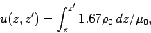 \begin{displaymath}
u(z,z') = \int _{z}^{z'}1.67\rho _{0}\Dd z / \mu_{0},
\end{displaymath}