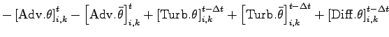 $\displaystyle - \left[{\rm Adv}.{\theta}\right]_{i,k}^{t}
- \left[{\rm Adv}.{\b...
...]_{i,k}^{t - \Delta t}
+ \left[{\rm Diff}.{\theta} \right]_{i,k}^{t - \Delta t}$