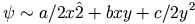 \psi \sim a/2 x\^2 + b xy + c/2 y^2