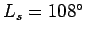 $L_s = 108^\circ$