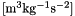 $ \rm [ m^3 kg^{-1} s^{-2} ] $