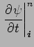 $\displaystyle \left.\DP{\psi }{t}\right\vert _{\Dvect{i}}^{n}$