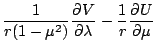 $\displaystyle \frac{1}{r (1-\mu^2)} \DP{V}{\lambda}
- \frac{1}{r} \DP{U}{\mu}$