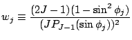 ${\displaystyle w_j \equiv \frac{(2J-1)(1-\sin^2 \phi_j)}
{(J P_{J-1}(\sin \phi_j))^2 } }$