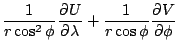 $\displaystyle \frac{1}{r \cos^2 \phi} \DP{U}{\lambda}
+ \frac{1}{r \cos \phi} \DP{V}{\phi}$