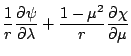 $\displaystyle \frac{1}{r} \DP{\psi}{\lambda}
+ \frac{1-\mu^2}{r} \DP{\chi}{\mu}$