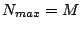 $N_{max}=M$