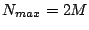 $N_{max}=2M$