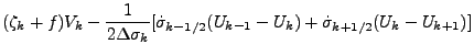 $\displaystyle ( \zeta_k + f ) V_k
- \frac{1}{2 \Delta \sigma_k}
[ \dot{\sigma}_{k-1/2} ( U_{k-1} - U_k )
+ \dot{\sigma}_{k+1/2} ( U_k - U_{k+1} ) ]$