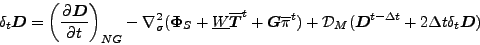 \begin{displaymath}
\delta_{t} \Dvect{D} =
\left( \DP{\Dvect{D}}{t} \right)_{N...
...( \Dvect{D}^{t-\Delta t}
+ 2 \Delta t \delta_{t} \Dvect{D} )
\end{displaymath}