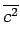 $\displaystyle \overline{c^{2}}$