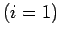 $(i = 1)$