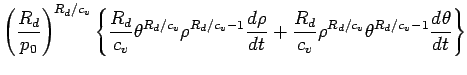 $\displaystyle \left(\frac{R_{d}}{p_{0}}\right)^{R_{d}/c_{v}}
\left\{\frac{R_{d}...
...{d}}{c_{v}}
\rho^{R_{d}/c_{v}}
\theta^{R_{d}/c_{v} - 1}
\DD{\theta}{t}
\right\}$
